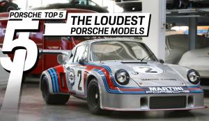 Porsche Top 5 Series: The loudest Porsche models